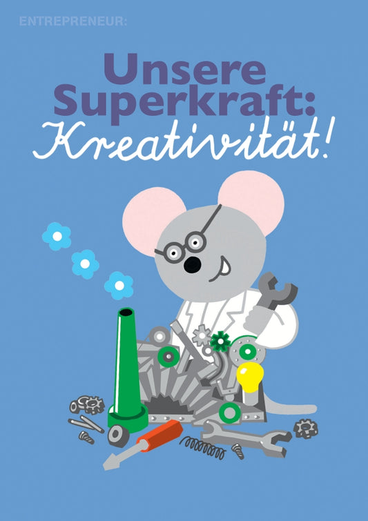 Unsere Superkraft: Kreativität!